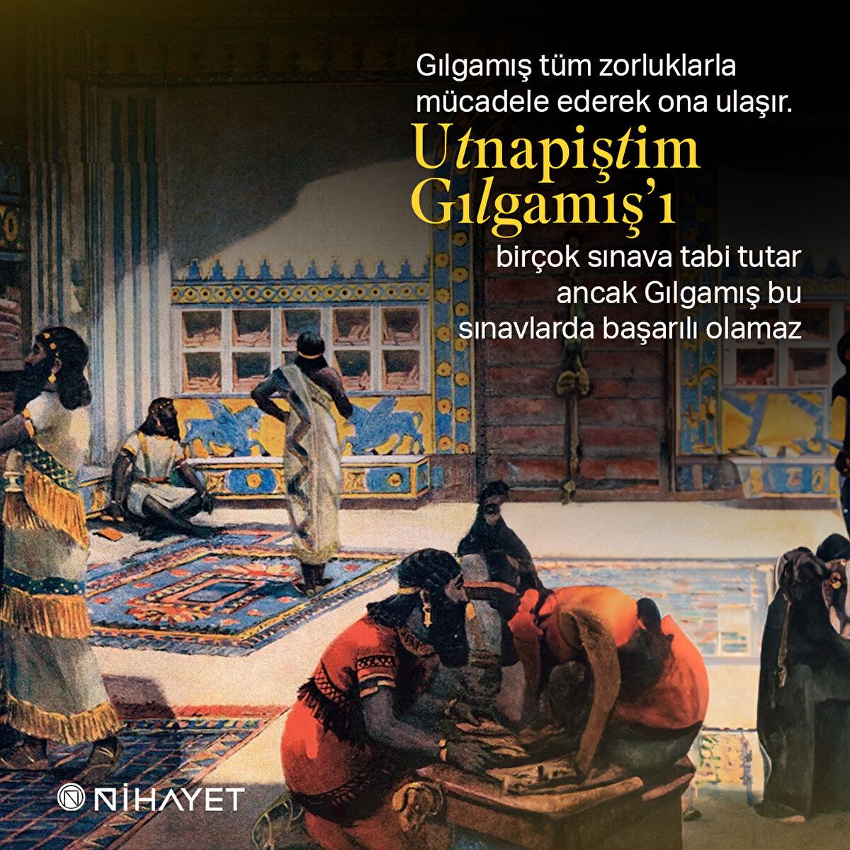 Gılgamış tüm zorluklarla mücadele ederek ona ulaşır. Utnapiştim Gılgamış’ı birçok sınava tabi tutar ancak Gılgamış bu sınavlarda başarılı olamaz