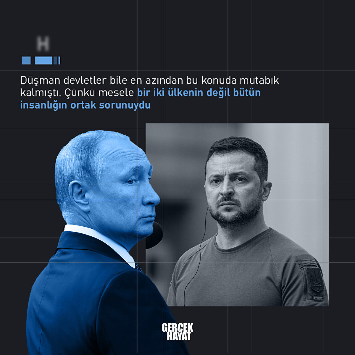 Mesele bir iki ülkenin değil bütün insanlığın ortak sorunuydu