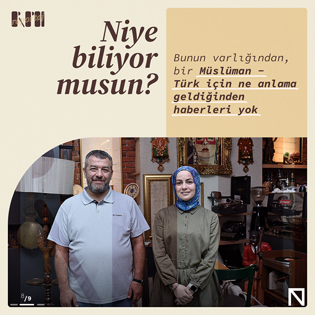 Niye biliyor musun? Bunun varlığından, bir Müslüman - Türk için ne anlama geldiğinden haberleri yok