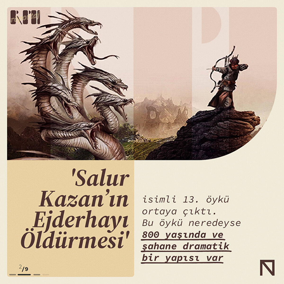 'Salur Kazan’ın Ejderhayı Öldürmesi' isimli 13. öykü ortaya çıktı. Bu öykü neredeyse 800 yaşında ve şahane dramatik bir yapısı var