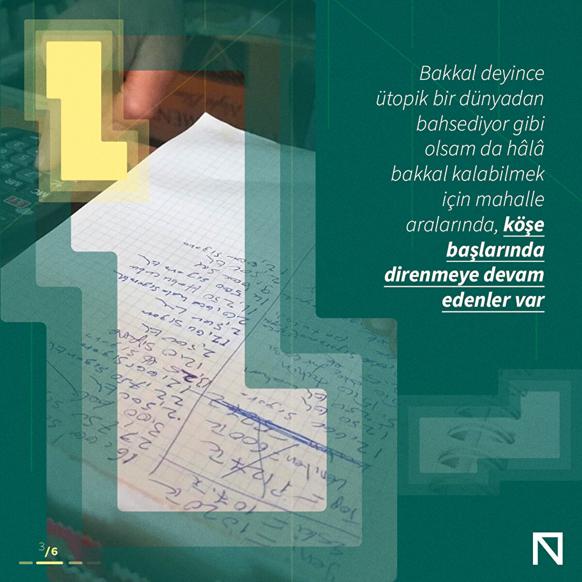 Bakkal deyince ütopik bir dünyadan bahsediyor gibi olsam da hâlâ bakkal kalabilmek için mahalle aralarında, köşe başlarında direnmeye devam edenler var