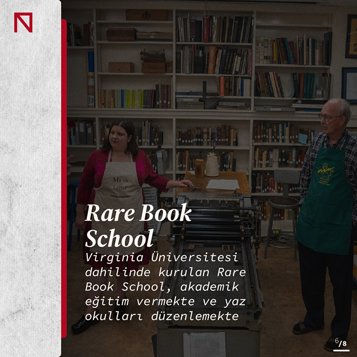 Virginia Üniversitesi dahilinde kurulan Rare Book School, akademik eğitim vermekte ve yaz okulları düzenlemekte