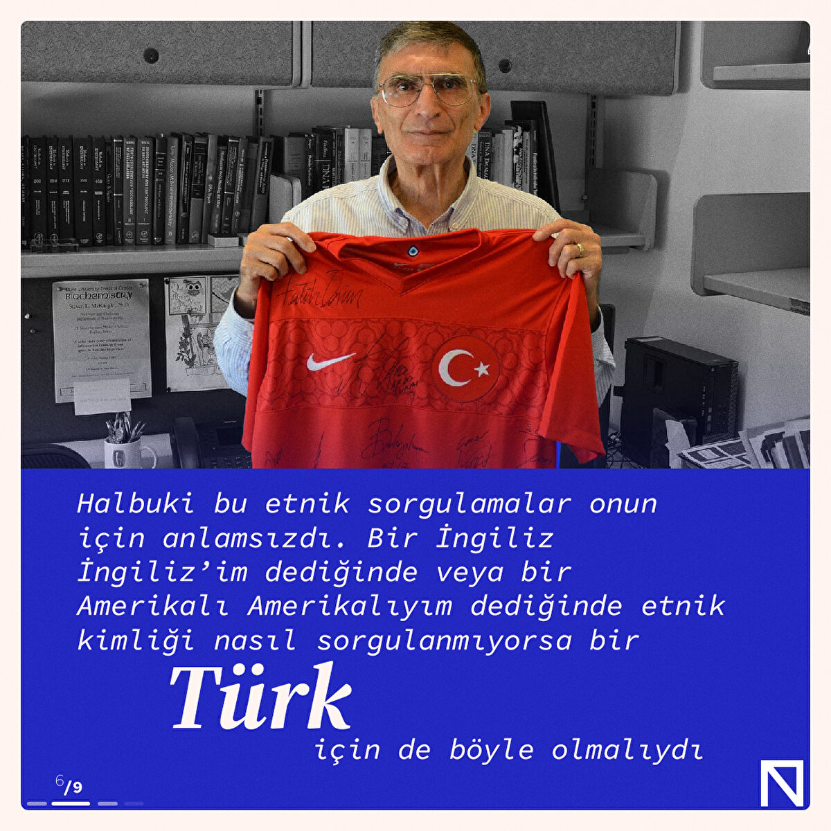 Halbuki bu etnik sorgulamalar onun i&#231;in anlamsızdı. Bir İngiliz İngiliz’im dediğinde veya bir Amerikalı Amerikalıyım dediğinde etnik kimliği nasıl sorgulanmıyorsa bir T&#252;rk i&#231;in de b&#246;yle olmalıydı