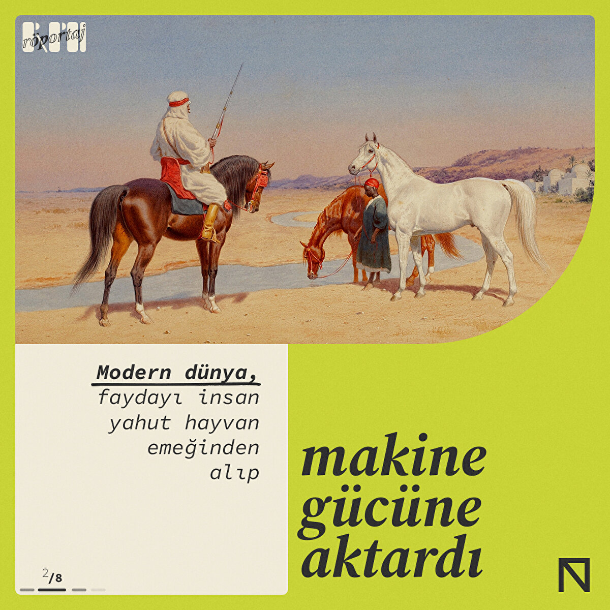 Modern dünya, faydayı insan yahut hayvan emeğinden alıp makine gücüne aktardı