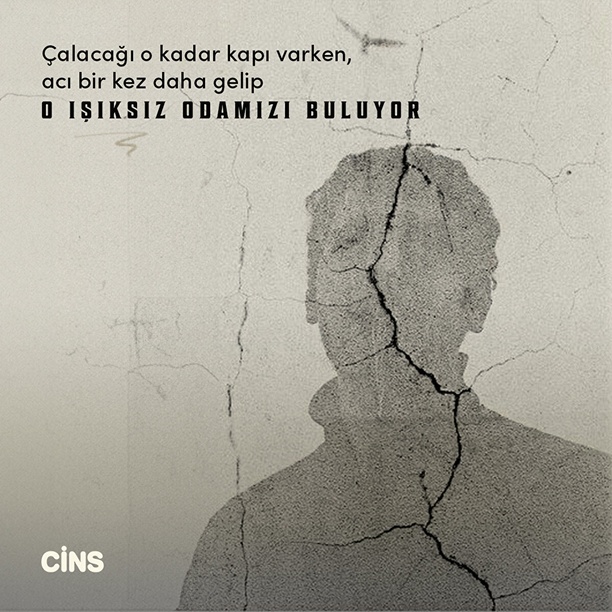 Çalacağı o kadar kapı varken, acı bir kez daha gelip o ışıksız odamızı buluyor