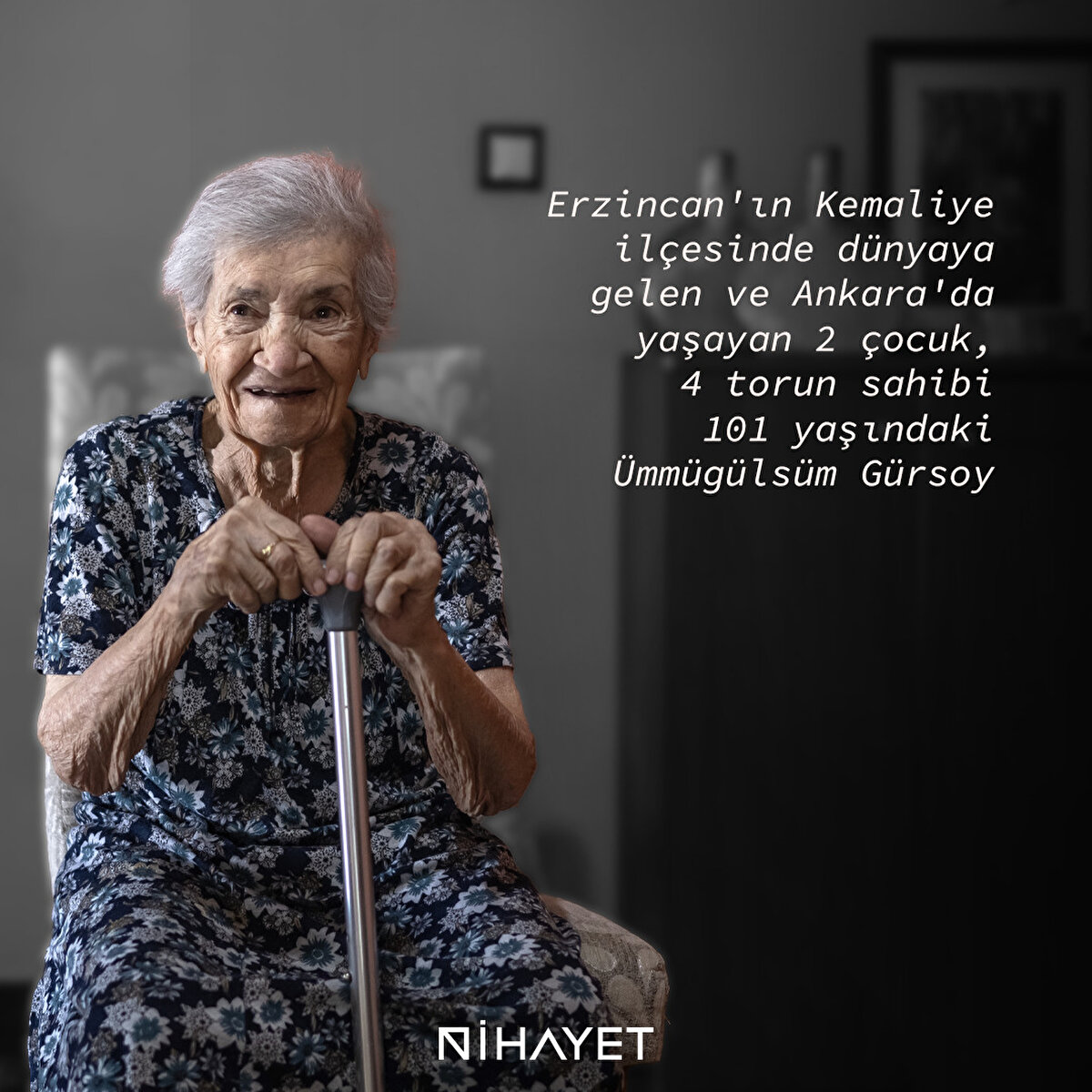 Erzincan'ın Kemaliye ilçesinde dünyaya gelen ve Ankara'da yaşayan 2 çocuk, 4 torun sahibi 101 yaşındaki Ümmügülsüm Gürsoy