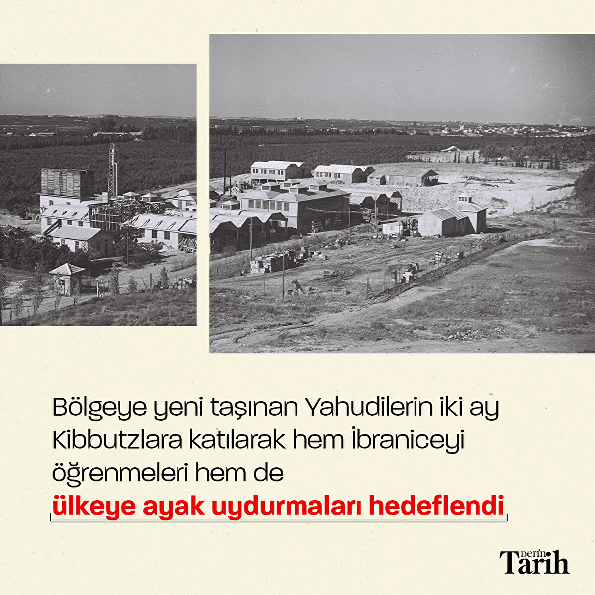 Bölgeye yeni taşınan Yahudilerin iki ay Kibbutzlara katılarak ülkeye adapte olmaları hedeflendi