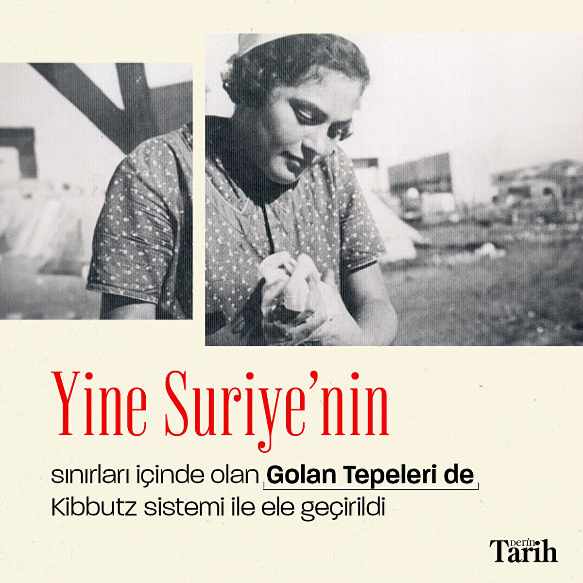 Golan Tepeleri de Kibbutz sistemi ile ele geçirildi