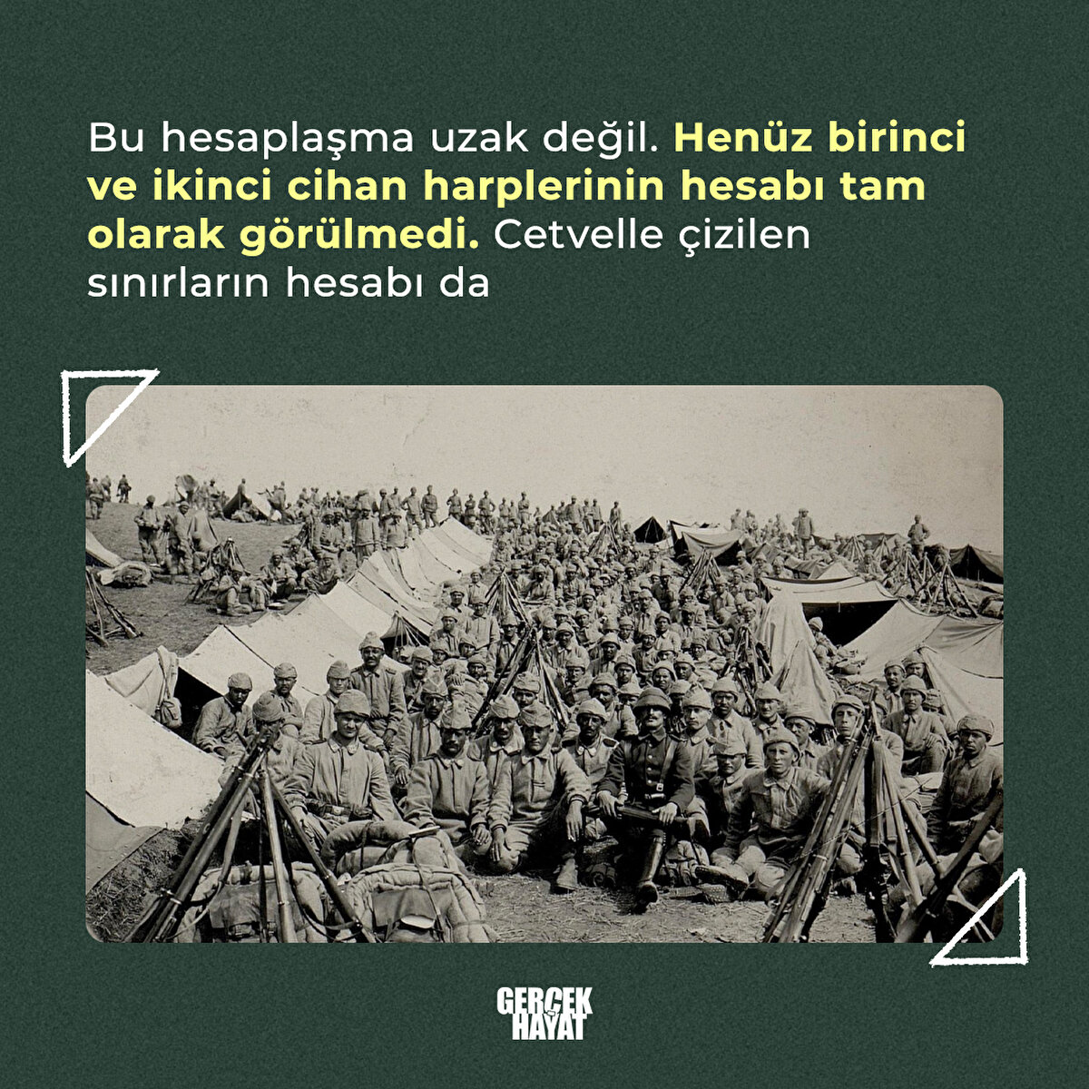Henüz birinci ve ikinci cihan harplerinin hesabı tam olarak görülmedi. Cetvelle çizilen sınırların hesabı da