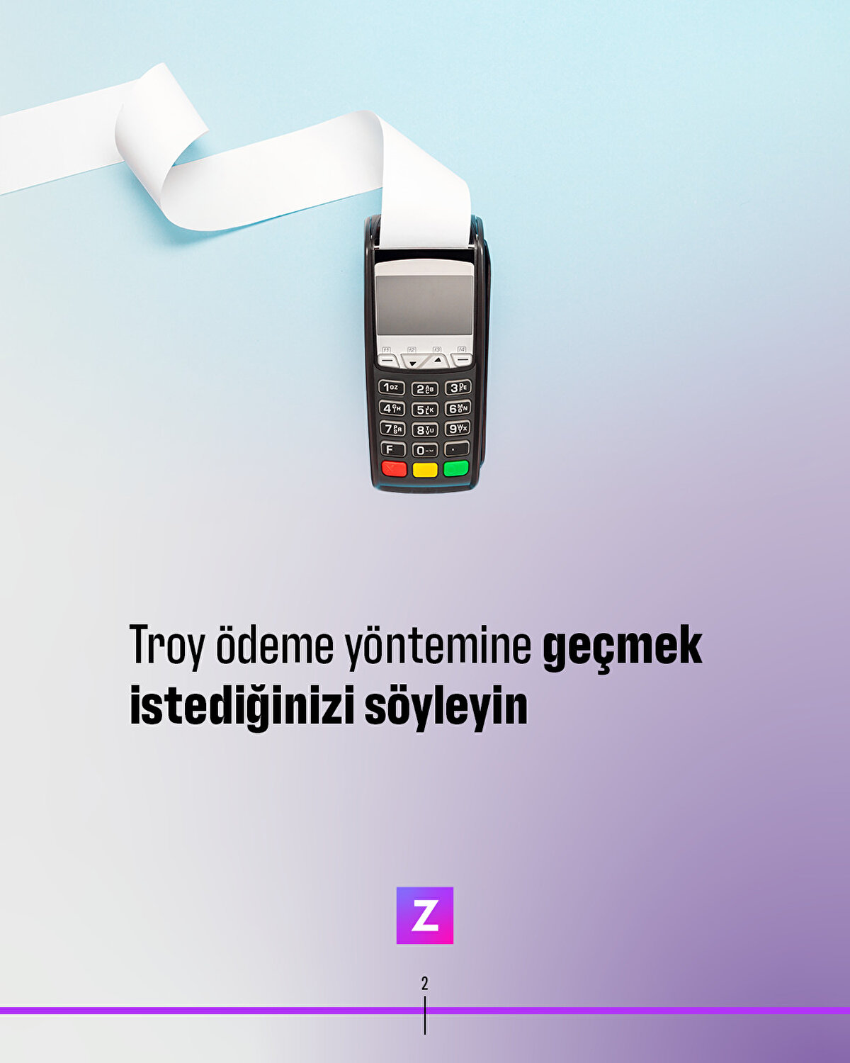 Troy ödeme yöntemine geçmek istediğinizi söyleyin