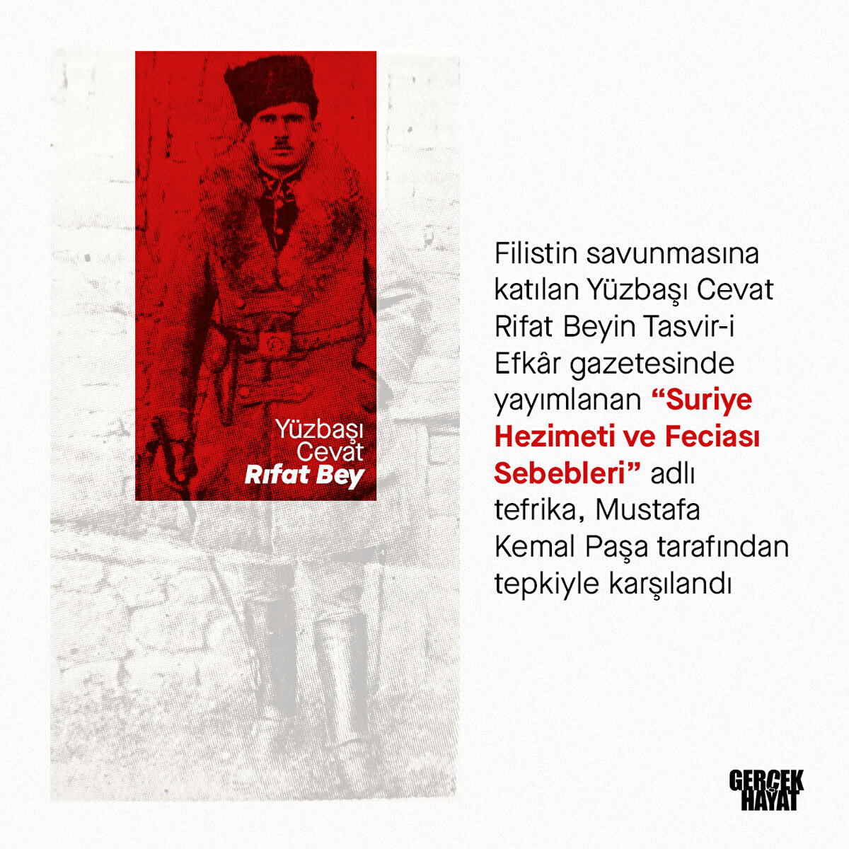 “Suriye Hezimeti ve Feciası Sebebleri” adlı tefrika, Mustafa Kemal Paşa tarafından tepkiyle karşılandı