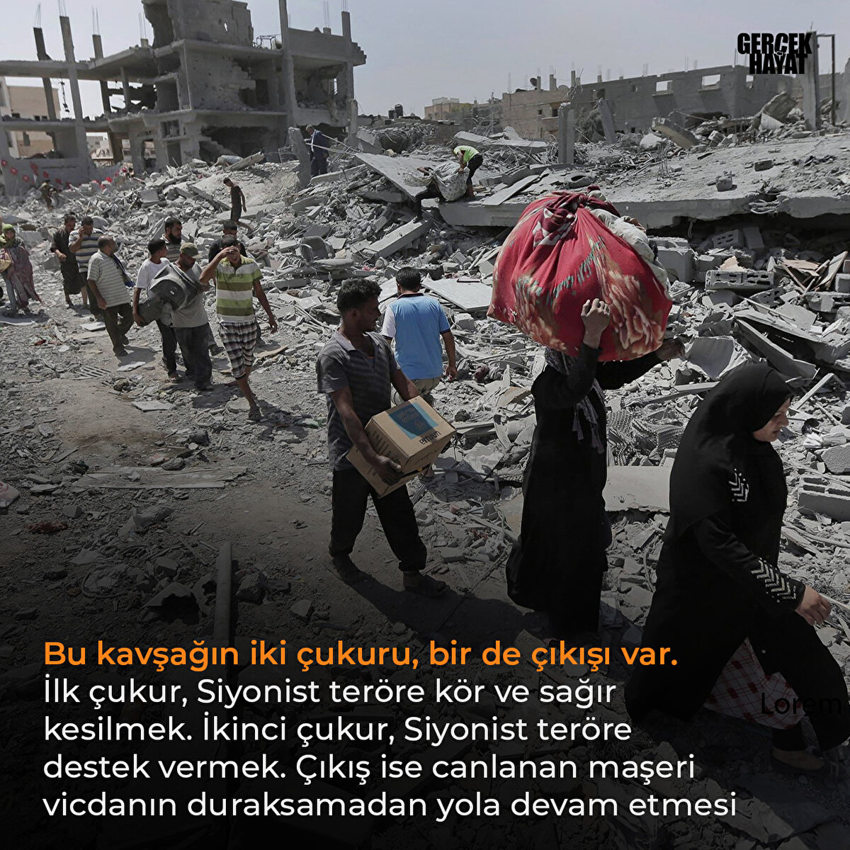 Bu kavşağın iki çukuru, bir de çıkışı var. İlk çukur, Siyonist teröre kör ve sağır kesilmek