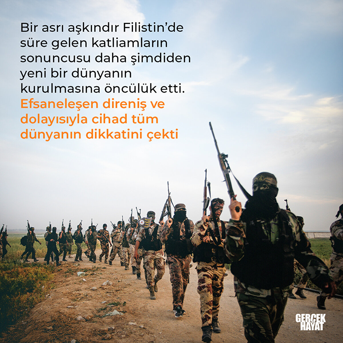  Efsaneleşen direniş ve dolayısıyla cihad tüm dünyanın dikkatini çekti