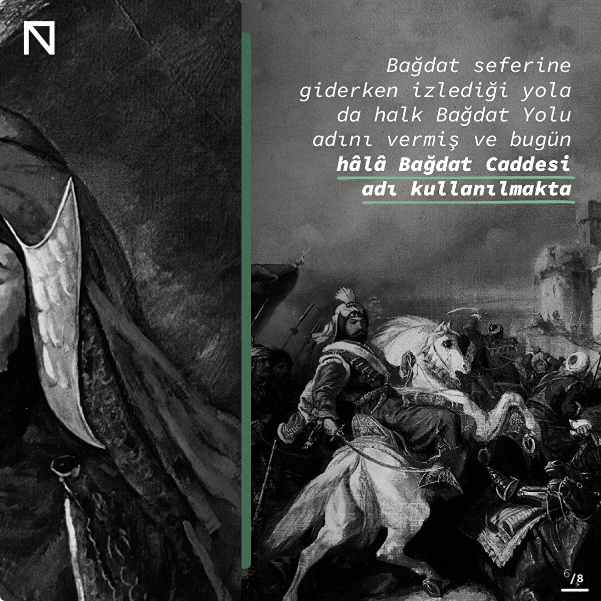 Bağdat fatihi IV. Murad'ın kullandığı yol günümüzde de 'Bağdat Caddesi' olarak kullanılmakta