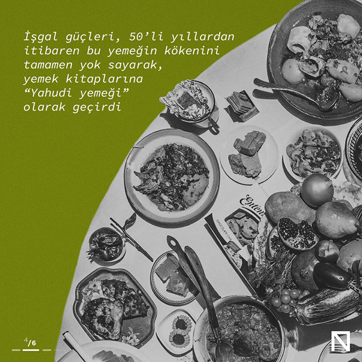 İşgal güçleri bu yemeği, 'Yahudi yemeği' olarak kitaplara  kaydettiler