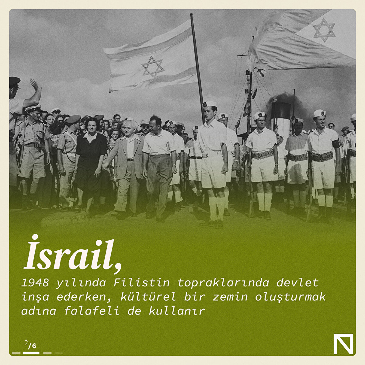 1948 yılında başlayan işgalin kültürel zemini de inşa edildi