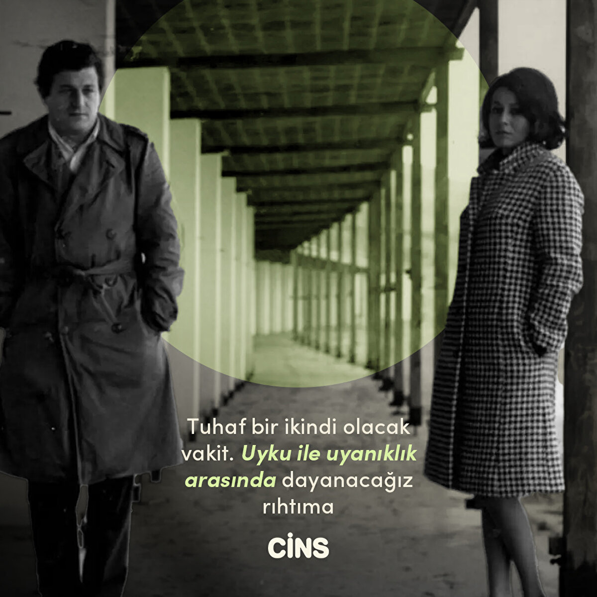 Tuhaf bir ikindi olacak vakit. Uyku ile uyanıklık arasında dayanacağız rıhtıma