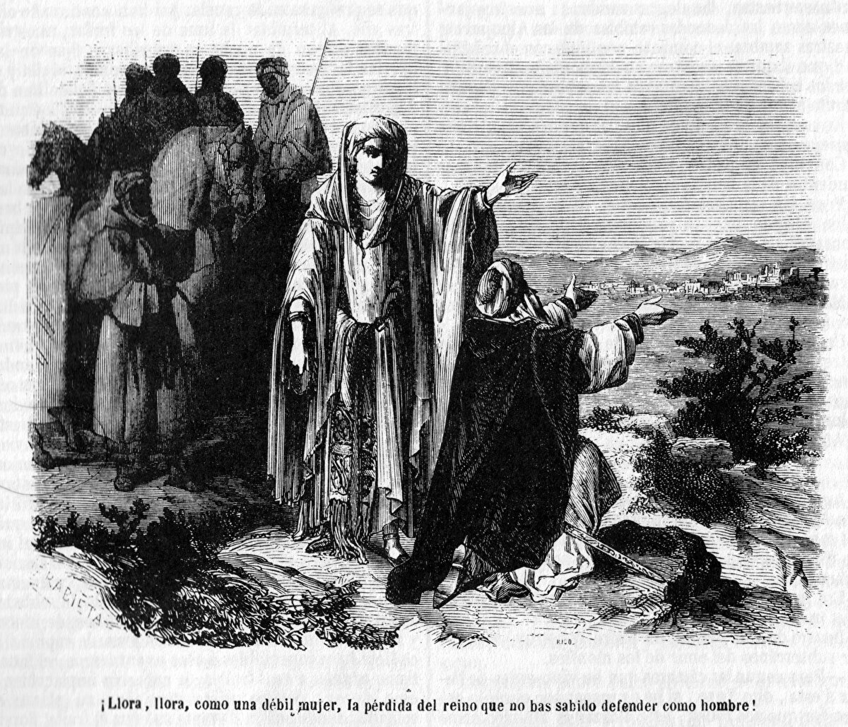Manuel Fernandez y Gonzalez'in Los Monfies de las Alpujarras (1859) adlı romanından bir tasvir. Tarih kitaplarında, Endülüs düşerken son Sultan Ebû Abdullah'ın annesi Aişe Sultan’ın, gözü yaşlı bir şekilde oğluna “Erkekler gibi savunmadığın bir toprak için, şimdi kadınlar gibi ağla!” dediği aktarılır.