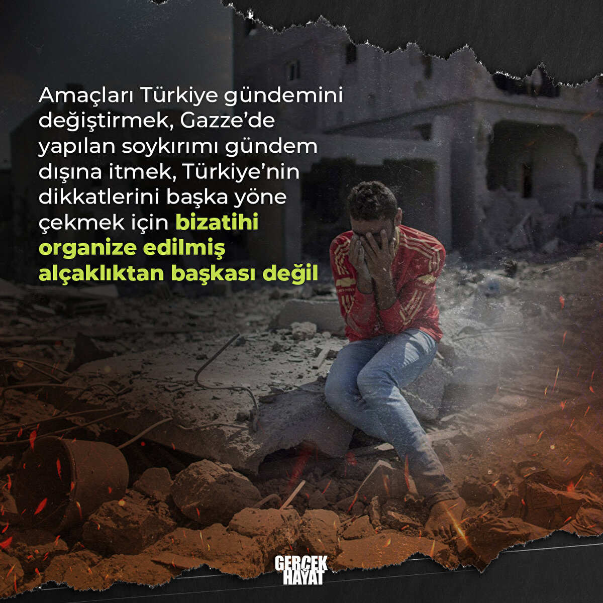 Türkiye’nin dikkatlerini başka yöne çekmek için bizatihi organize edilmiş alçaklıktan başkası değil