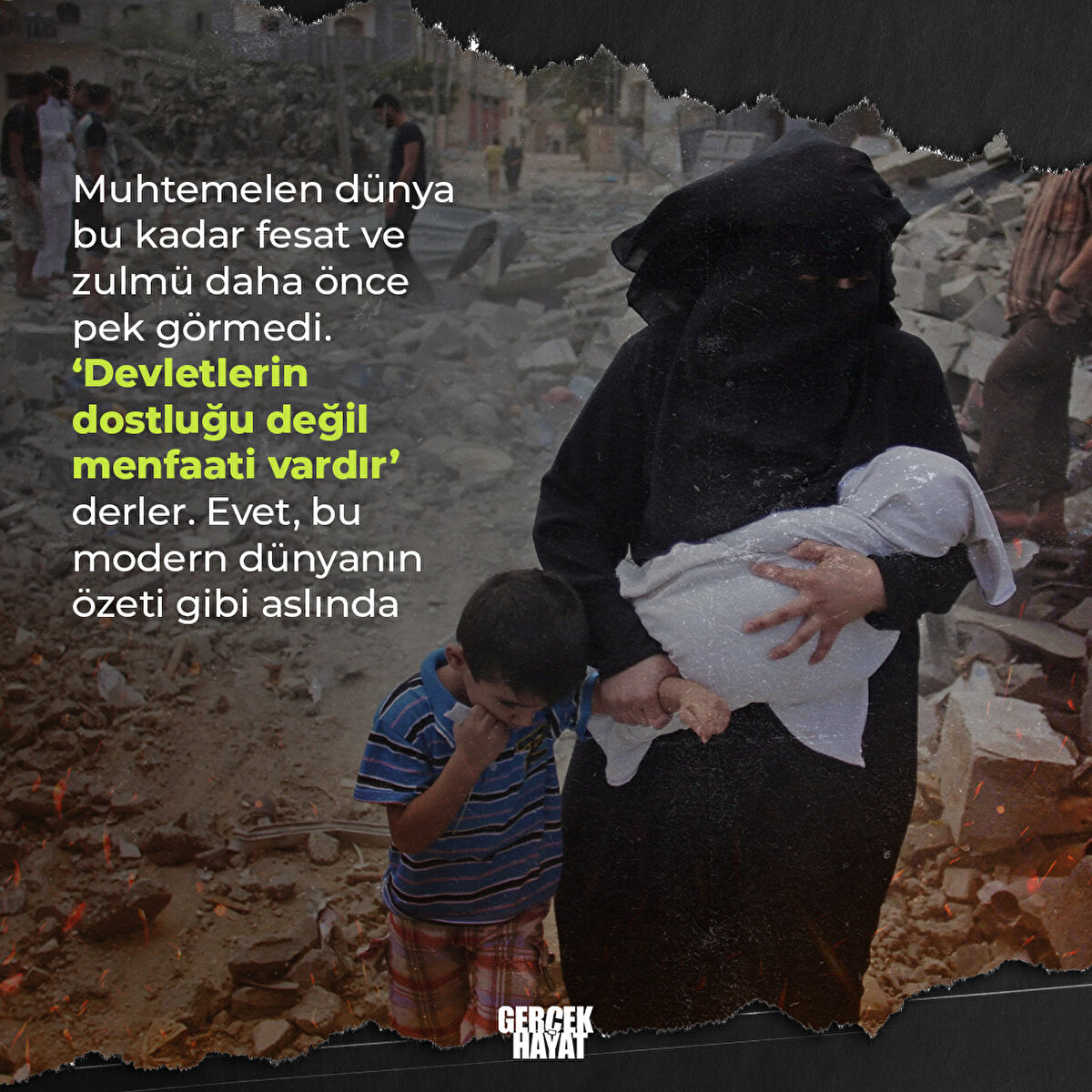 Evet, bu modern dünyanın özeti gibi aslında