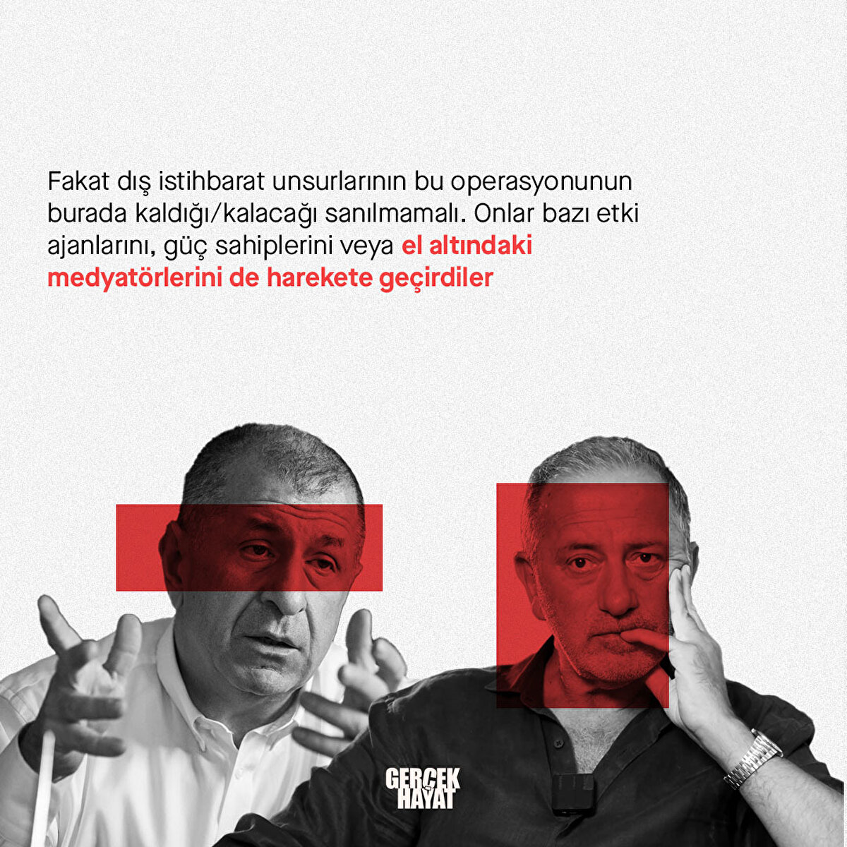 Onlar bazı etki ajanlarını, güç sahiplerini veya el altındaki medyatörlerini de harekete geçirdiler