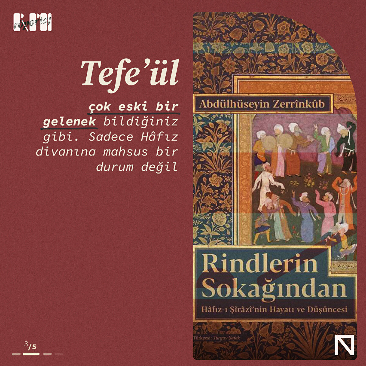 Tefe’ül çok eski bir gelenek bildiğiniz gibi. Sadece Hâfız divanına mahsus bir durum değil