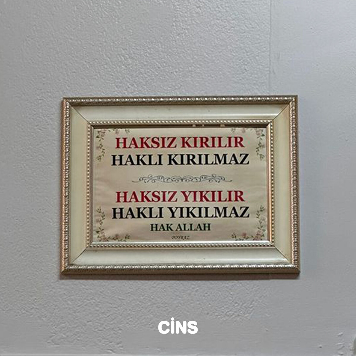 Haksız kırılır, haklı kırılmaz
Haksız yıkılır, haklı yıkılmaz
Hak Allah