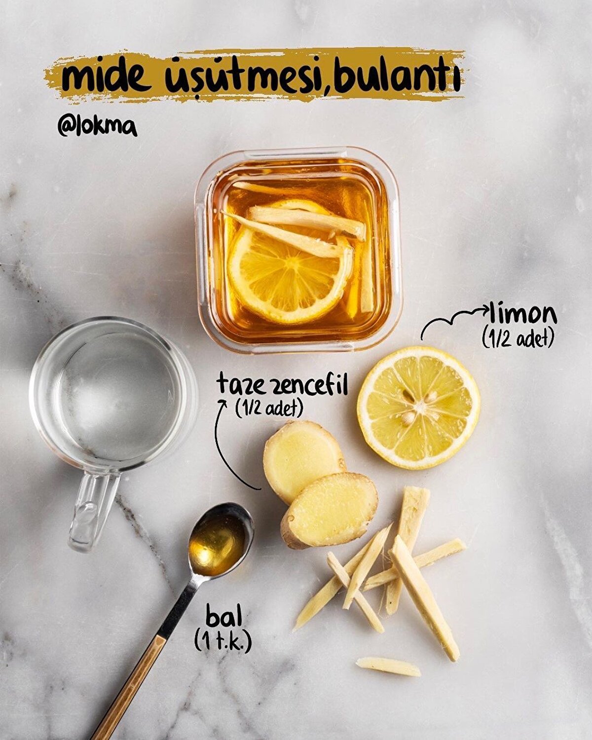 Ballı ZencefilMalzemeler½ adet taze zencefil½ adet limon1 tath kaşığı balHazırlanışı:-Zencefilin kabuklarını soyun ve ince uzun doğrayın.-Limonu da halka doğrayıp hepsini küçük bir kavanozun içine alın.-Yeteri kadar bal ilave edin ve 1 gece dolapta bekletin.-Sıcak suyun içine 1-2 kaşık atıp karıştırdıktan sonra tüketebilirsiniz.