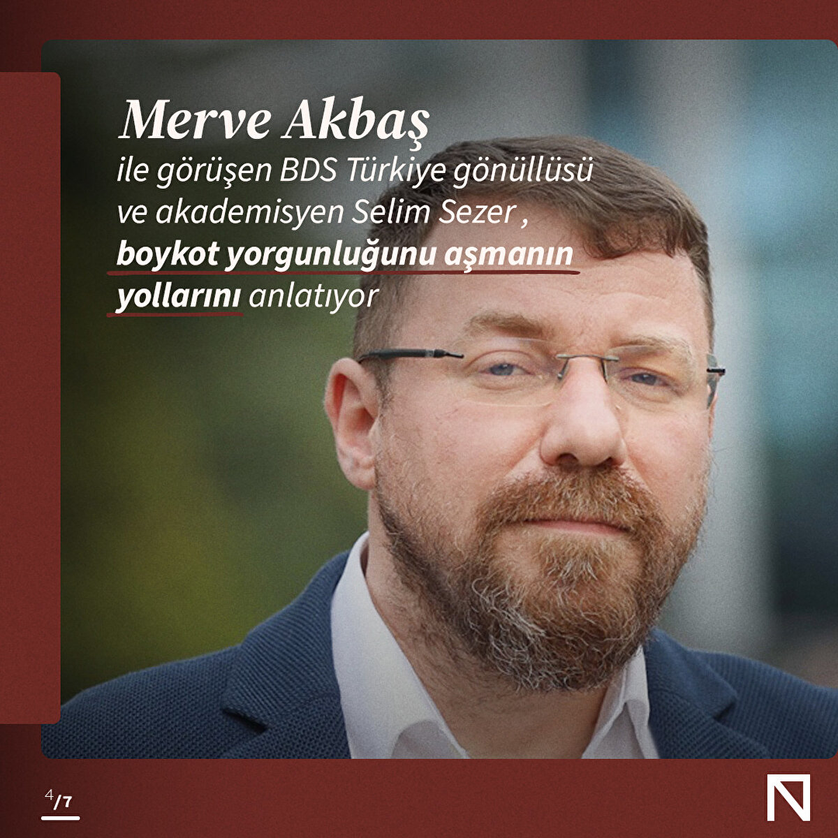 Merve Akbaş ile görüşen BDS Türkiye gönüllüsü ve akademisyen Selim Sezer , boykot yorgunluğunu aşmanın yollarını ifade ediyor