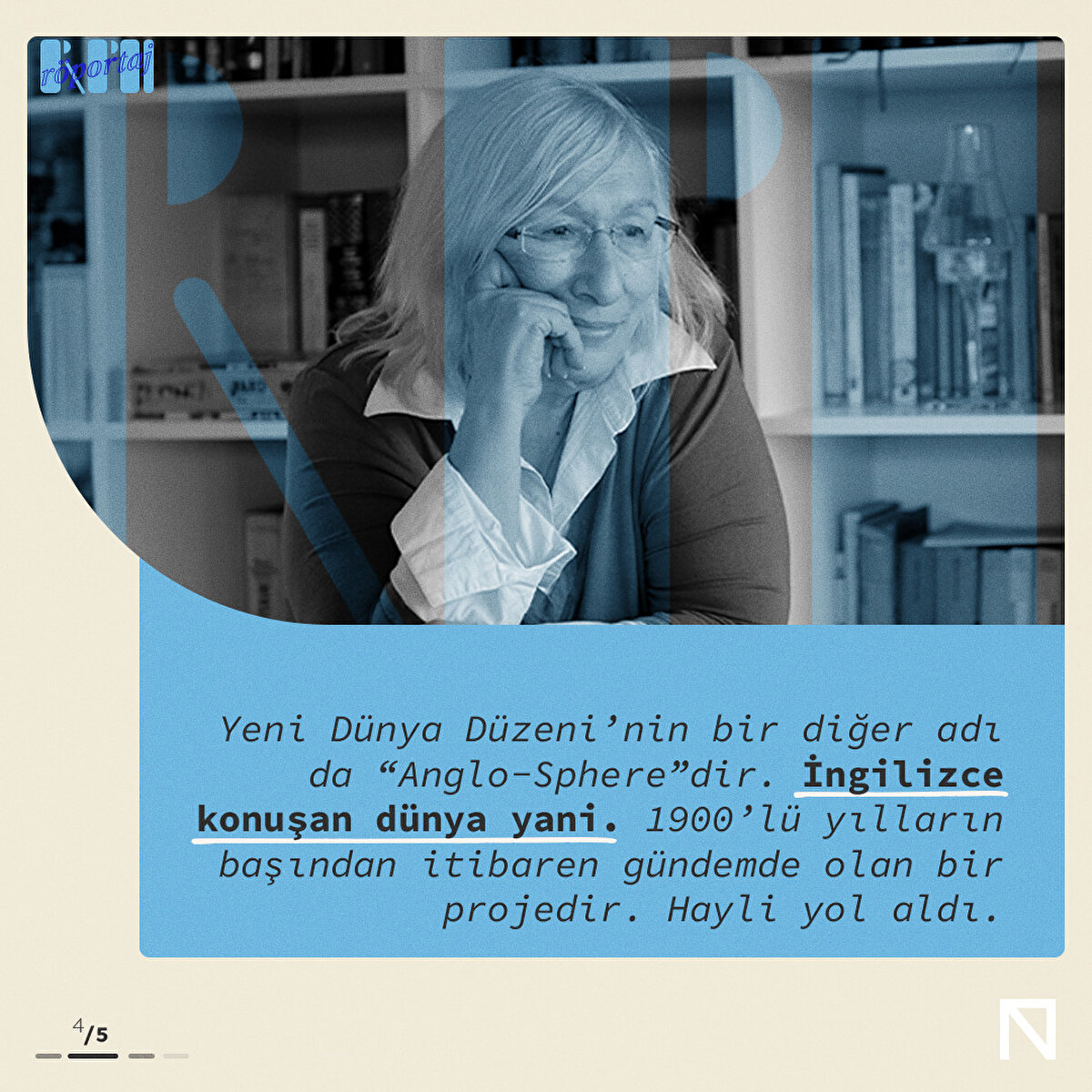 Yeni Dünya Düzeni’nin bir diğer adı da “Anglo-Sphere”dir. İngilizce konuşan dünya yani