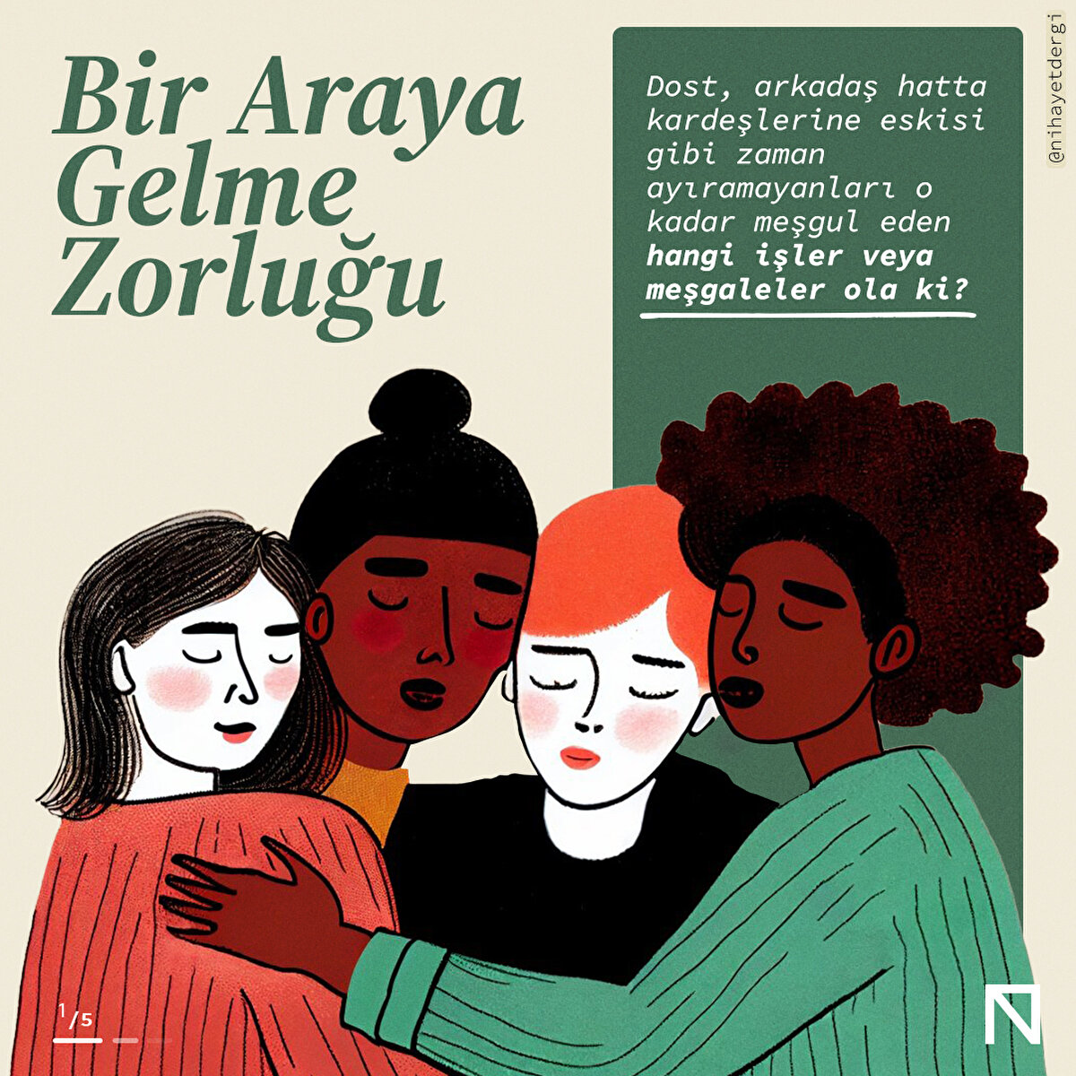 Dost, arkadaş hatta kardeşlerine eskisi gibi zaman ayıramayanları o kadar meşgul eden hangi işler veya meşgaleler ola ki?