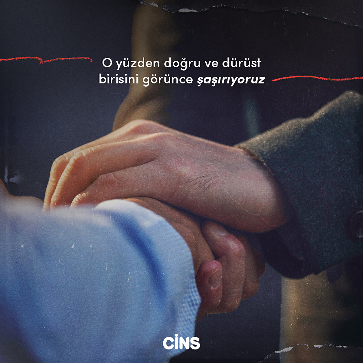 O yüzden doğru ve dürüst birisini görünce şaşırıyoruz