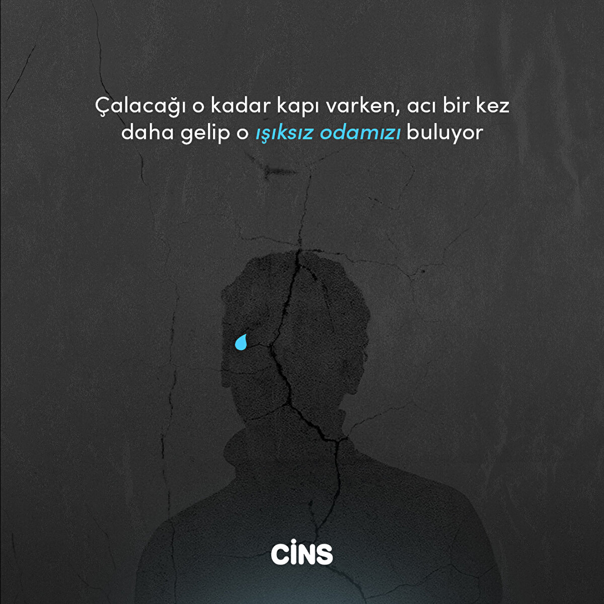 Çalacağı o kadar kapı varken, acı bir kez daha gelip o ışıksız odamızı buluyor