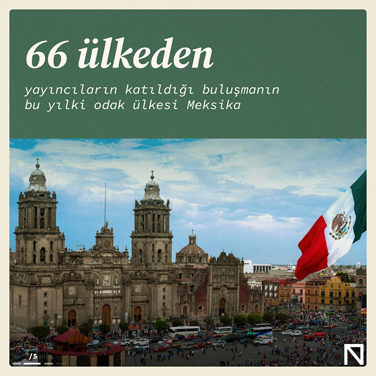 66 ülkeden yayıncıların katıldığı buluşmanın bu yılki odak ülkesi Meksika