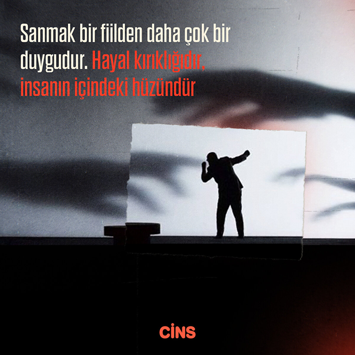 Sanmak bir fiilden daha çok bir duygudur. Hayal kırıklığıdır, insanın içindeki hüzündür