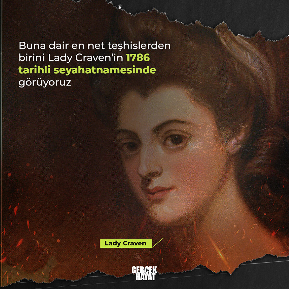 Lady Craven’in 1786 tarihli seyahatnamesinde görüyoruz