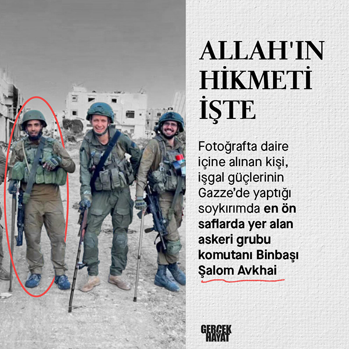 Gazze’de yaptığı soykırımda en ön saflarda yer alan askeri grubu komutanı Binbaşı Şalom Avkhai