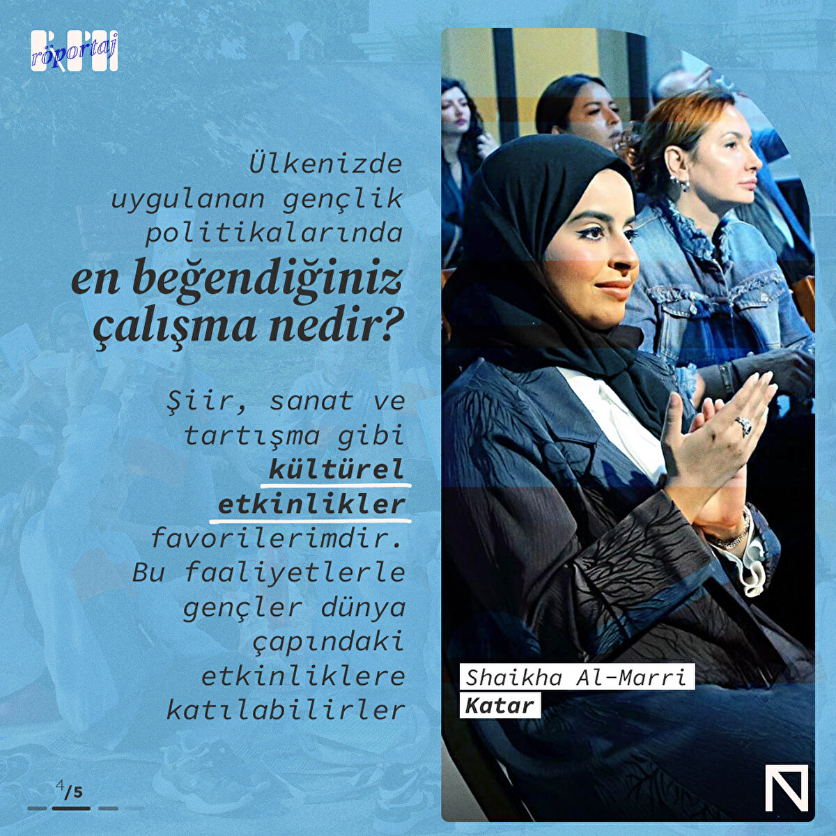 Ülkenizde uygulanan gençlik politikalarında en beğendiğiniz çalışma nedir?