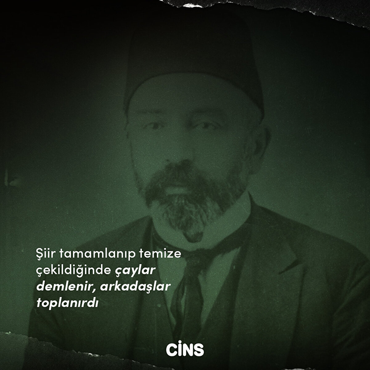 Şiir tamamlanıp temize çekildiğinde çaylar demlenir, arkadaşlar toplanırdı