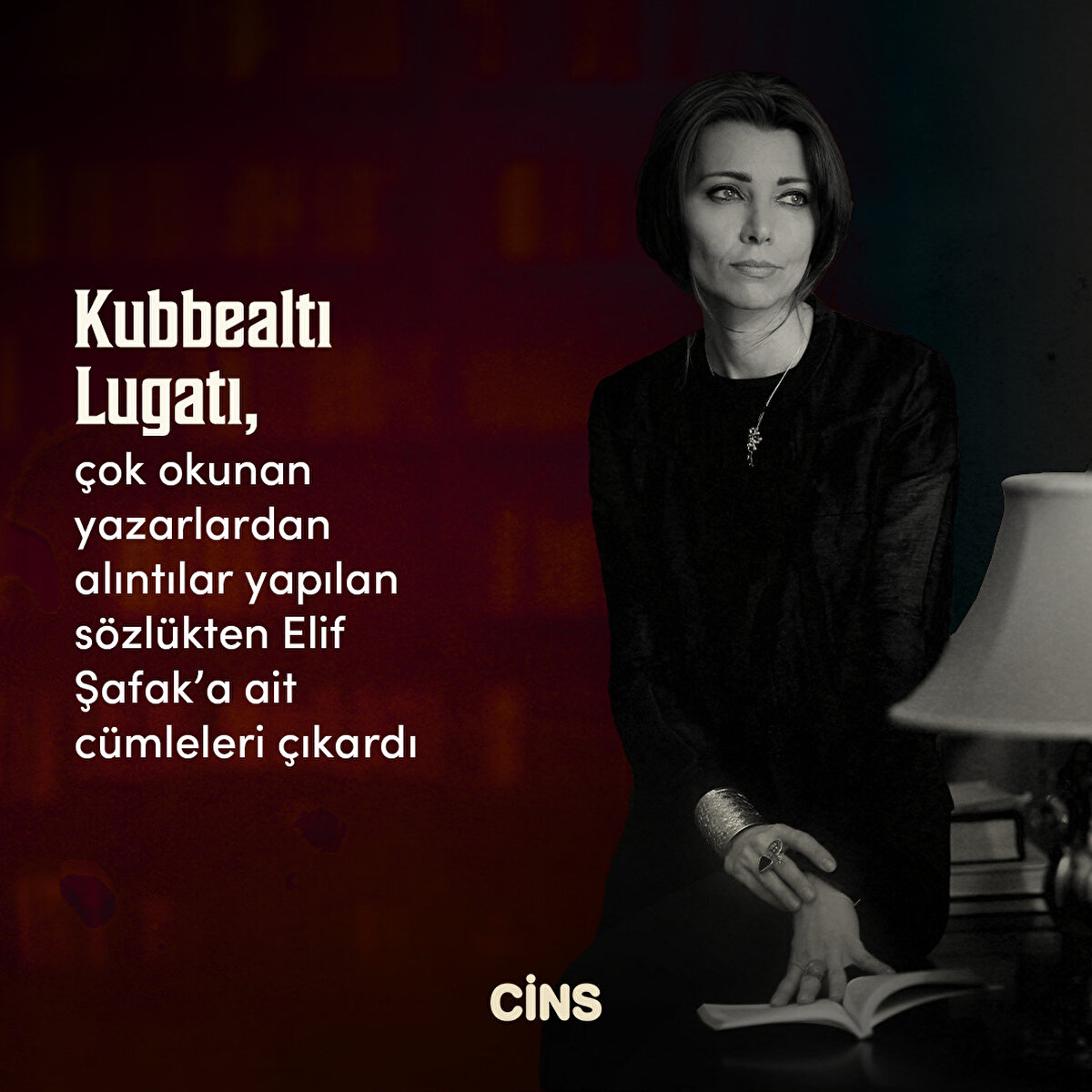 Kubbealtı Lugatı, çok okunan yazarlardan alıntılar yapılan sözlükten Elif Şafak’a ait cümleleri çıkardı