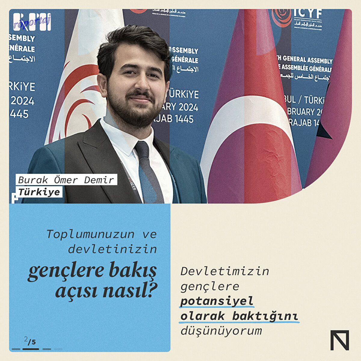 Toplumunuzun ve devletinizin gençlere bakış açısı nasıl?