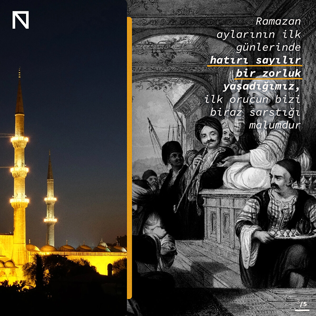 Ramazan aylarının ilk g&#252;nlerinde hatırı sayılır bir zorluk yaşadığımız, ilk orucun bizi biraz sarstığı malumdur