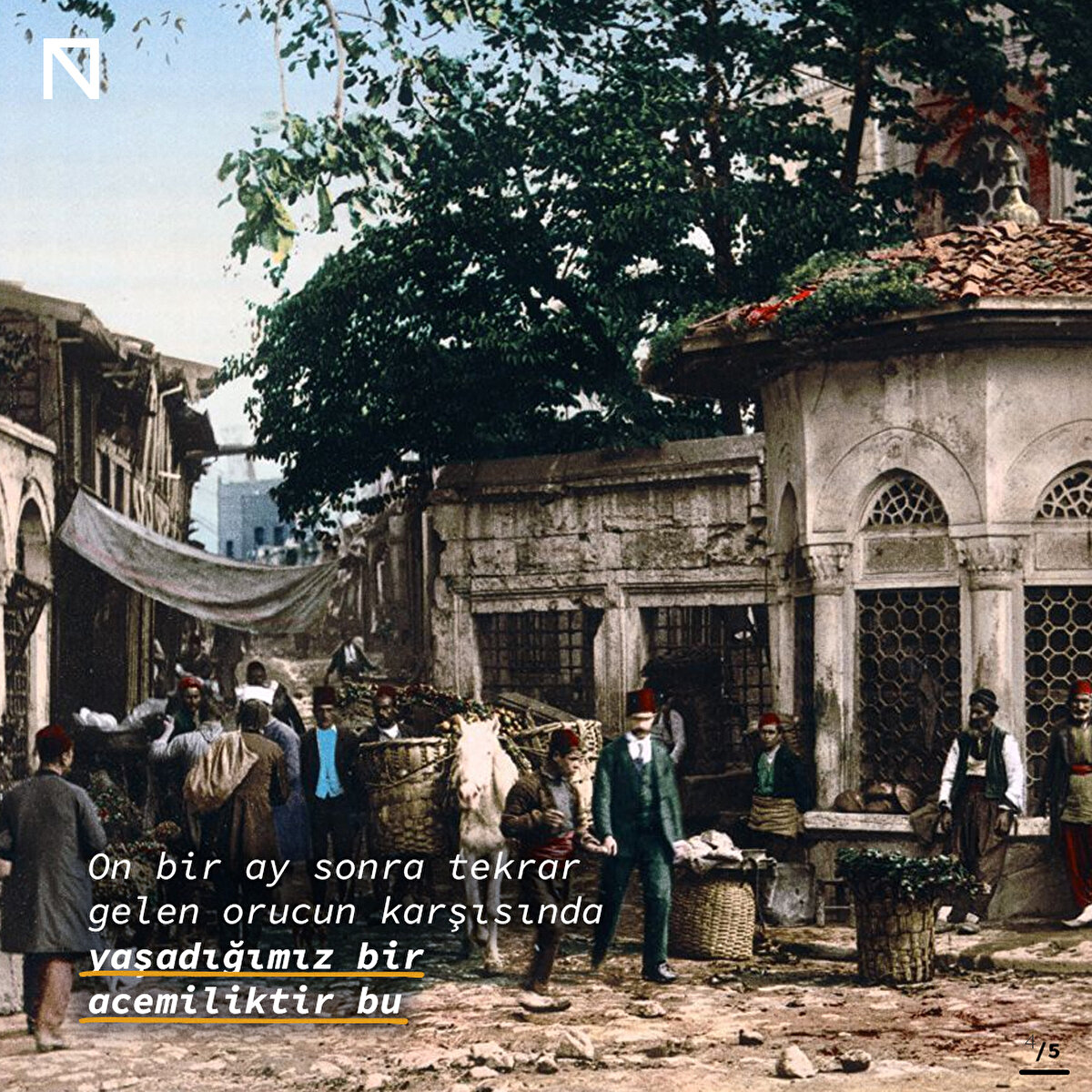 On bir ay sonra tekrar gelen orucun karşısında yaşadığımız bir acemiliktir bu