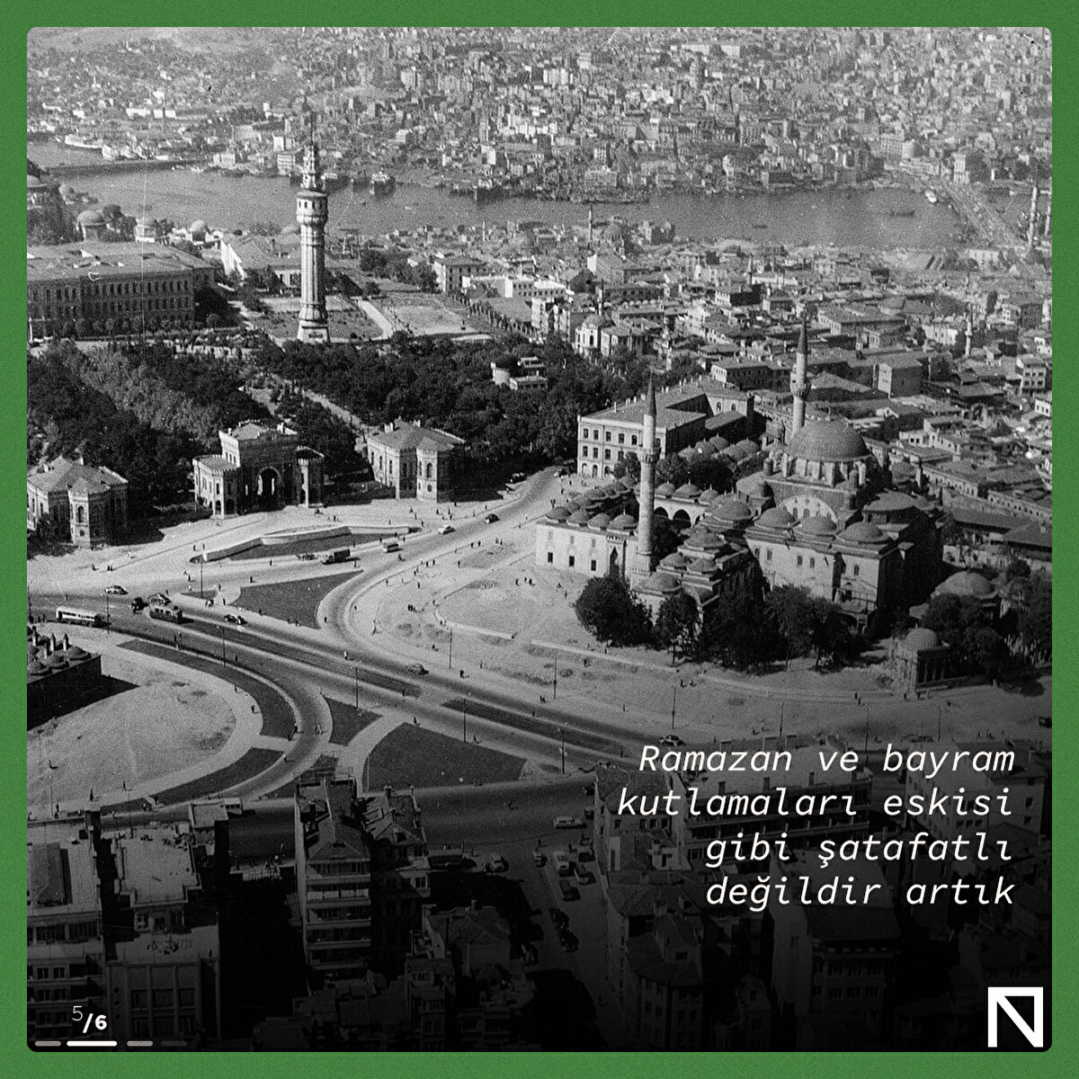 Ramazan ve bayram kutlamaları eskisi gibi şatafatlı değildir artık