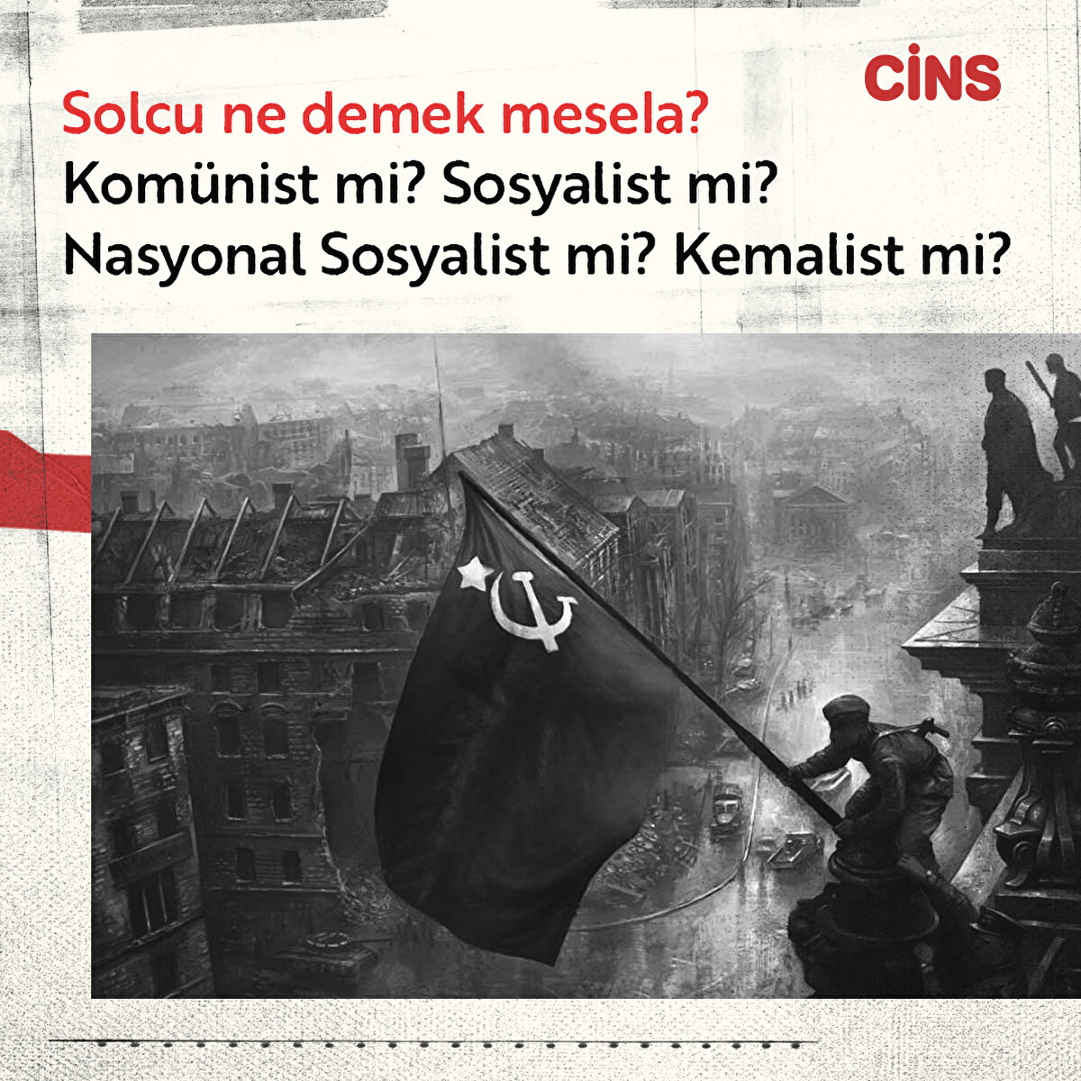 Solcu ne demek mesela? Komünist mi? Sosyalist mi? Nasyonal Sosyalist mi? Kemalist mi?