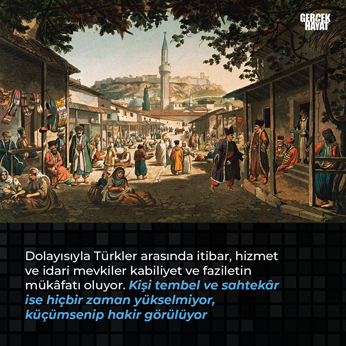 Dolayısıyla Türkler arasında itibar, hizmet ve idari mevkiler kabiliyet ve faziletin mükâfatı oluyor