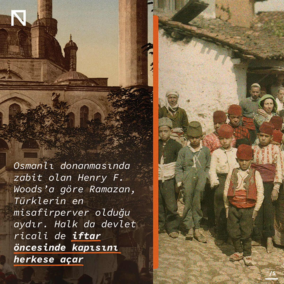 Osmanlı donanmasında zabit olan Henry F. Woods’a göre Ramazan, Türklerin en misafirperver olduğu aydır. Halk da devlet ricali de iftar öncesinde kapısını herkese açar