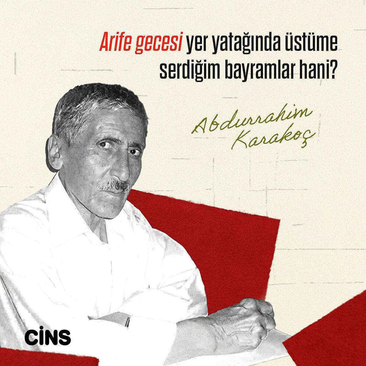 Abdurrahim Karako&#231; Arife gecesi yer yatağında &#252;st&#252;me serdiğim bayramlar hani? 