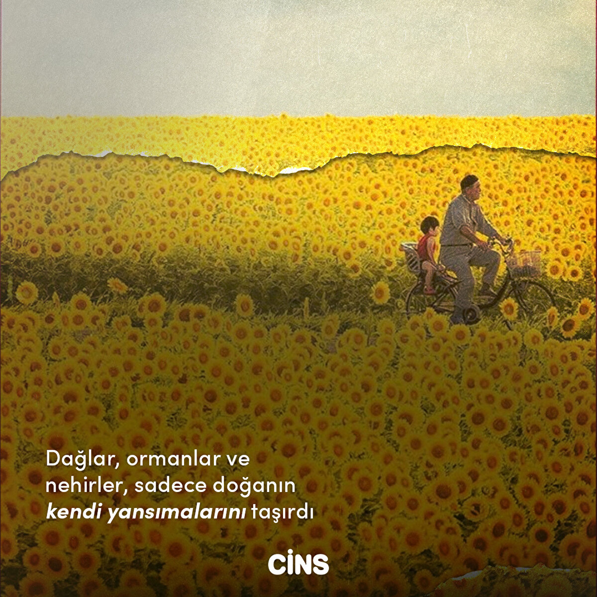 Dağlar, ormanlar ve nehirler, sadece doğanın kendi yansımalarını taşırdı