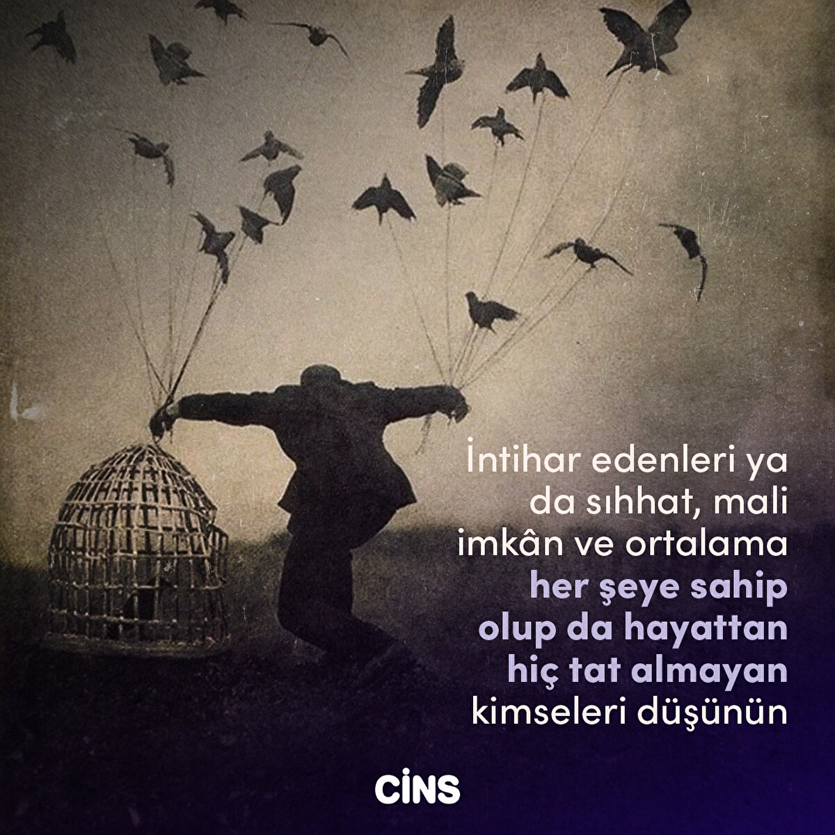 İntihar edenleri ya da   sıhhat, mali imkân ve ortalama her şeye sahip olup da hayattan hiç tat almayan kimseleri düşünün